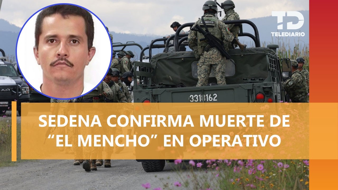 Informe Oficial de la Secretaría de la Defensa Nacional sobre abatimiento de 'El Mencho'