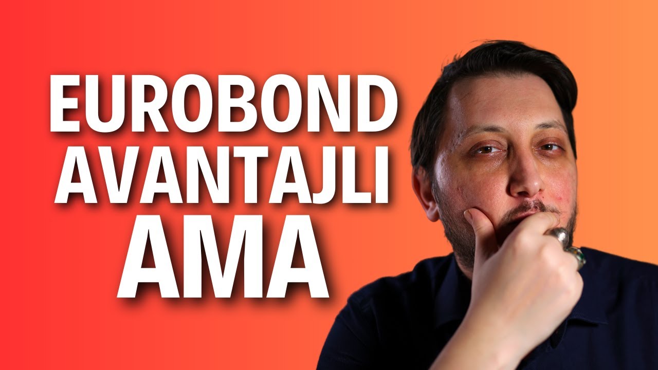 Eurobond Avantajı ve Dezavantajları