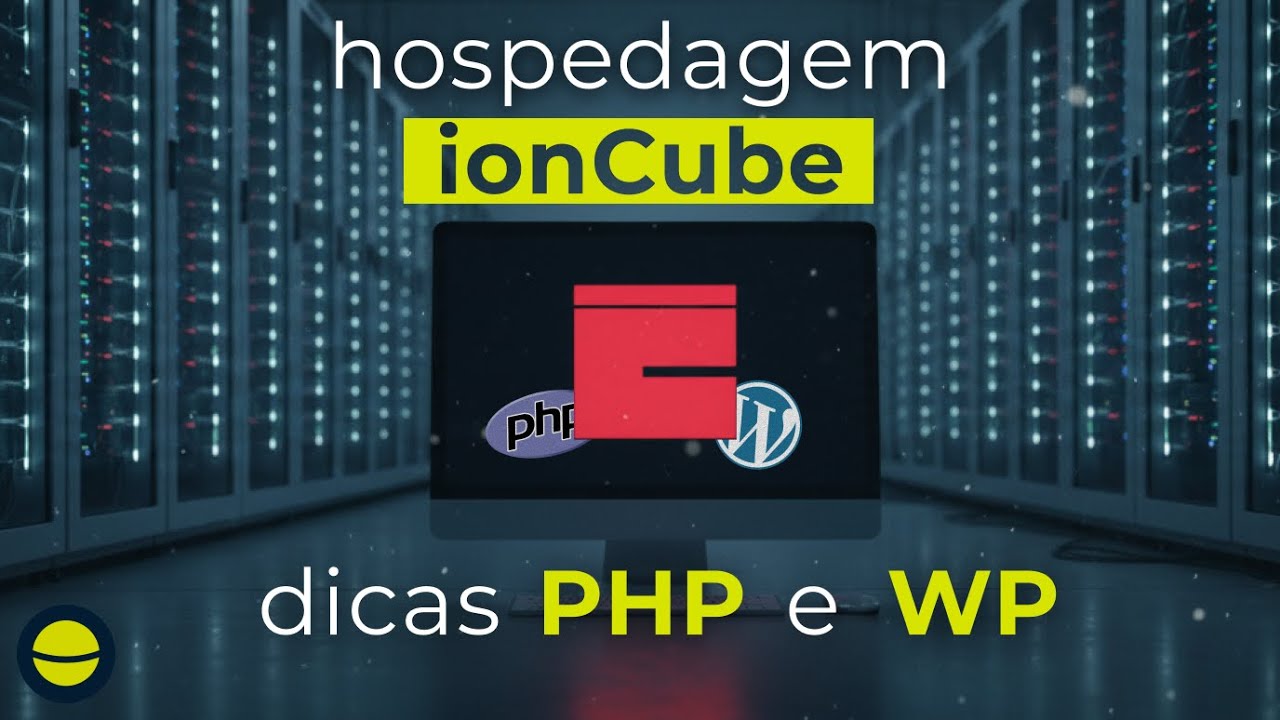 Hospedagem IONCUBE ATUALIZADA e Dicas sobre versões de PHP e WordPress