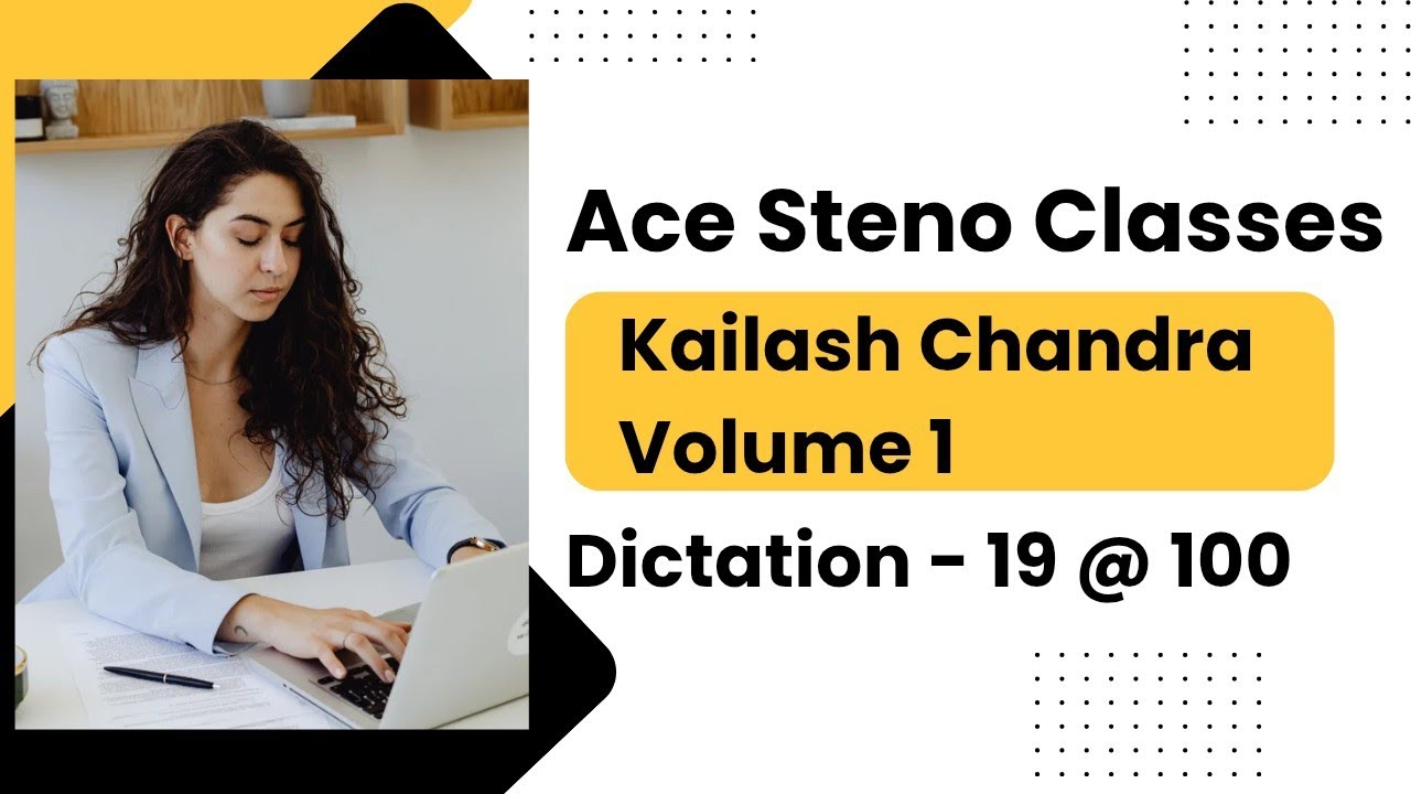 Dictation 19 @ 100 wpm Kailash Chandra Volume 1
