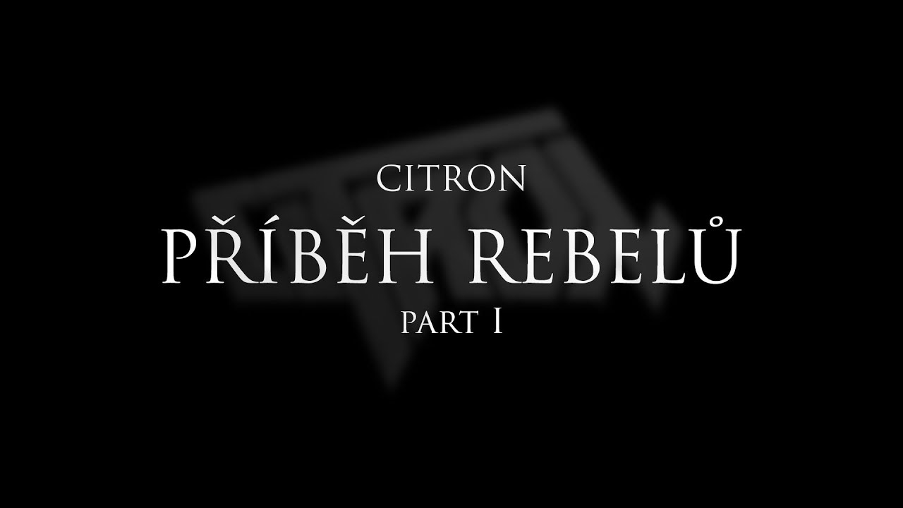 SPARK TV - CITRON - Příběh rebelů pt. I