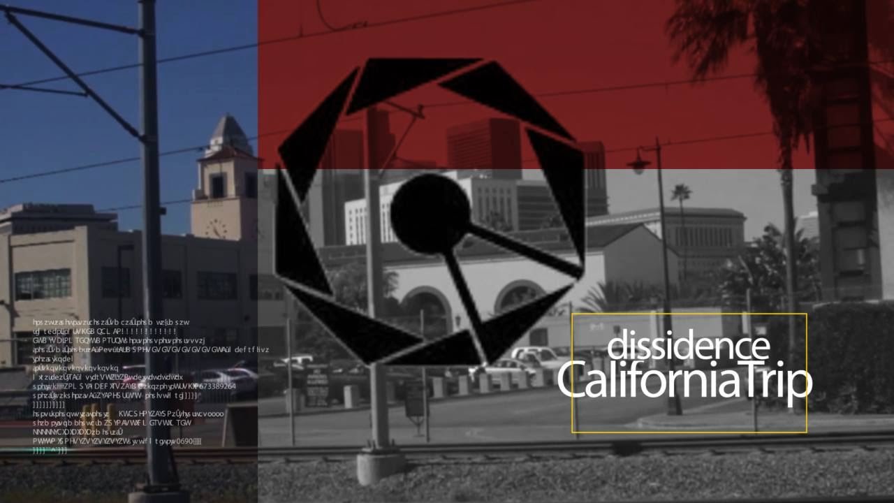 Dissidence California Trip
