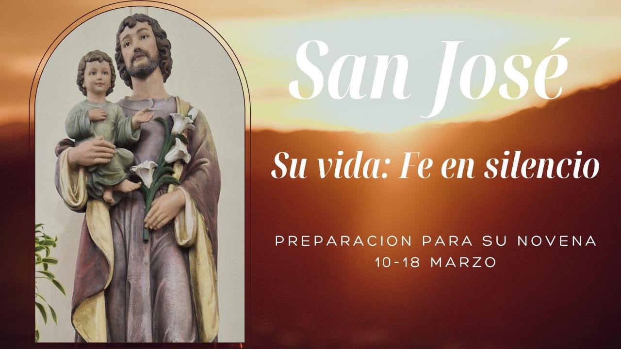 San José: Su vida, Fe en silencio (preparación para su novena)