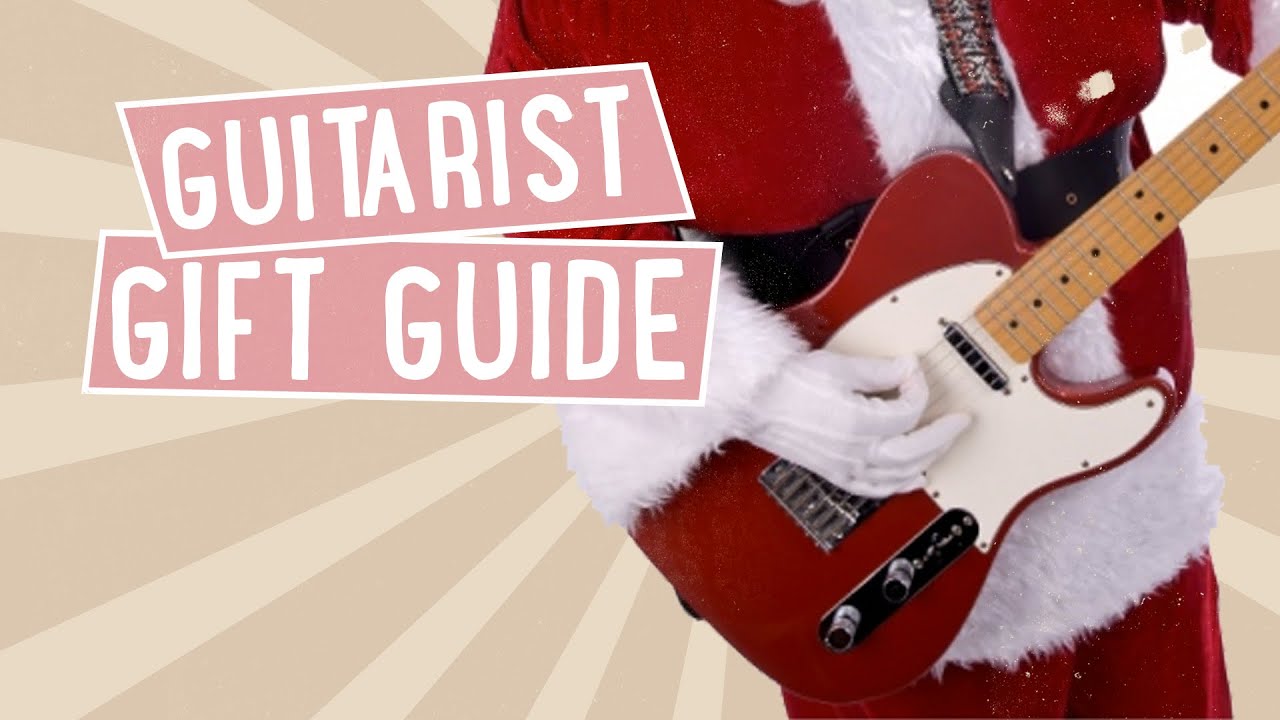 Top Ten Christmas Gifts For Guitarists Christmas 2017