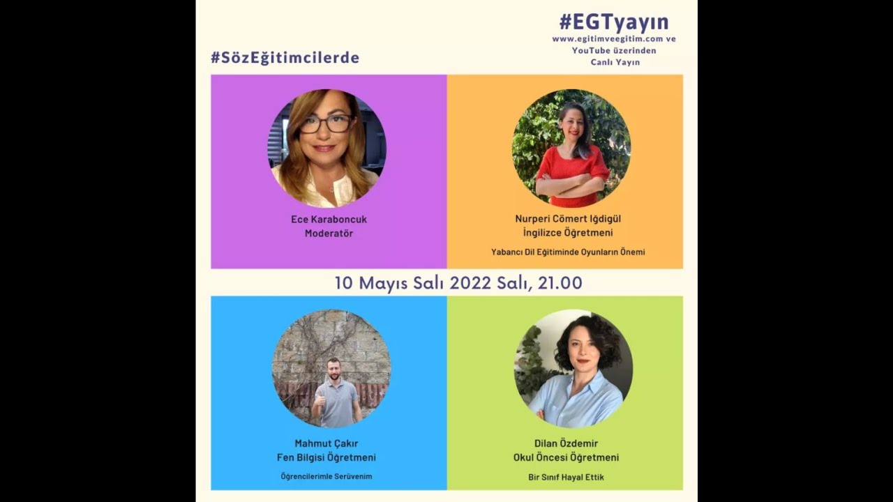Söz Eğitimcilerde 7 | Nurperi Cömert Iğdigül, Mahmut Çakır, Dilan Özdemir | 10 Mayıs 2022 |