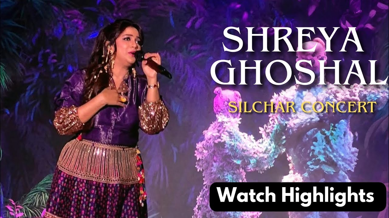 SHREYA GHOSHAL 🔥 SILCHAR CONCERT | FULL HIGHLIGHTS | PURE MAGIC ON STAGE ✨🎤
