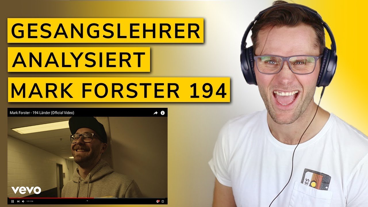 Gesangslehrer reagiert - MARK FORSTER 194 LÄNDER