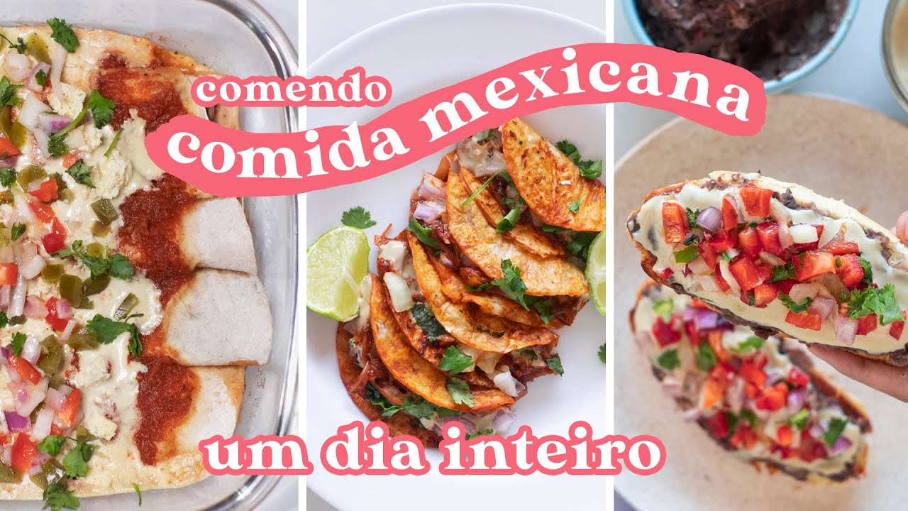 COMENDO COMIDA MEXICANA POR 24H + Os melhores tacos veganos | O QUE EU COMO EM UM DIA #15