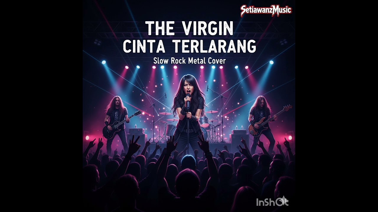 The Virgin – Cinta Terlarang (Slow Rock Metal Cover)