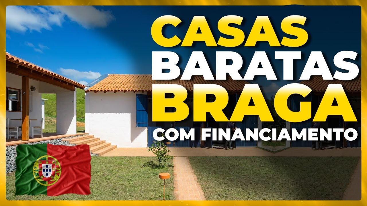 CASAS BARATAS EM PORTUGAL + FINANCIAMENTO (Braga)
