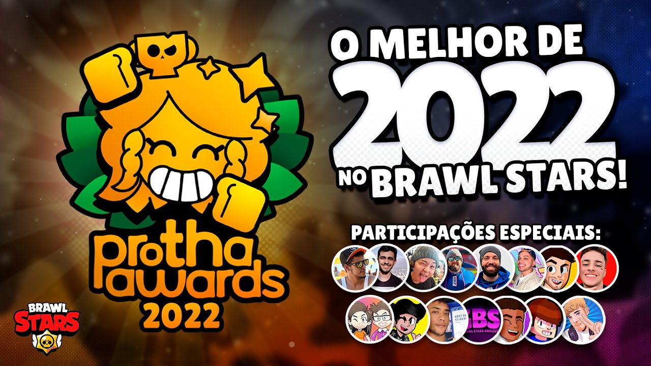 OS MELHORES DE 2022 NO BRAWL STARS 🏆 | PROTHA AWARDS 2022 ft. Criadores de Conteúdo de Brawl Stars