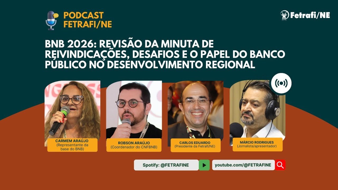 🎙️ Podcast Fetrafi/NE | BNB 2026: O Futuro em Debate Revisão da Minuta