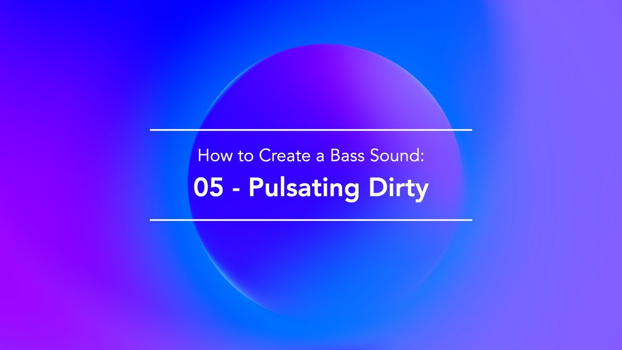 Creating a basic bass sound from scratch with a synth :  05 - Pulsating Dirty