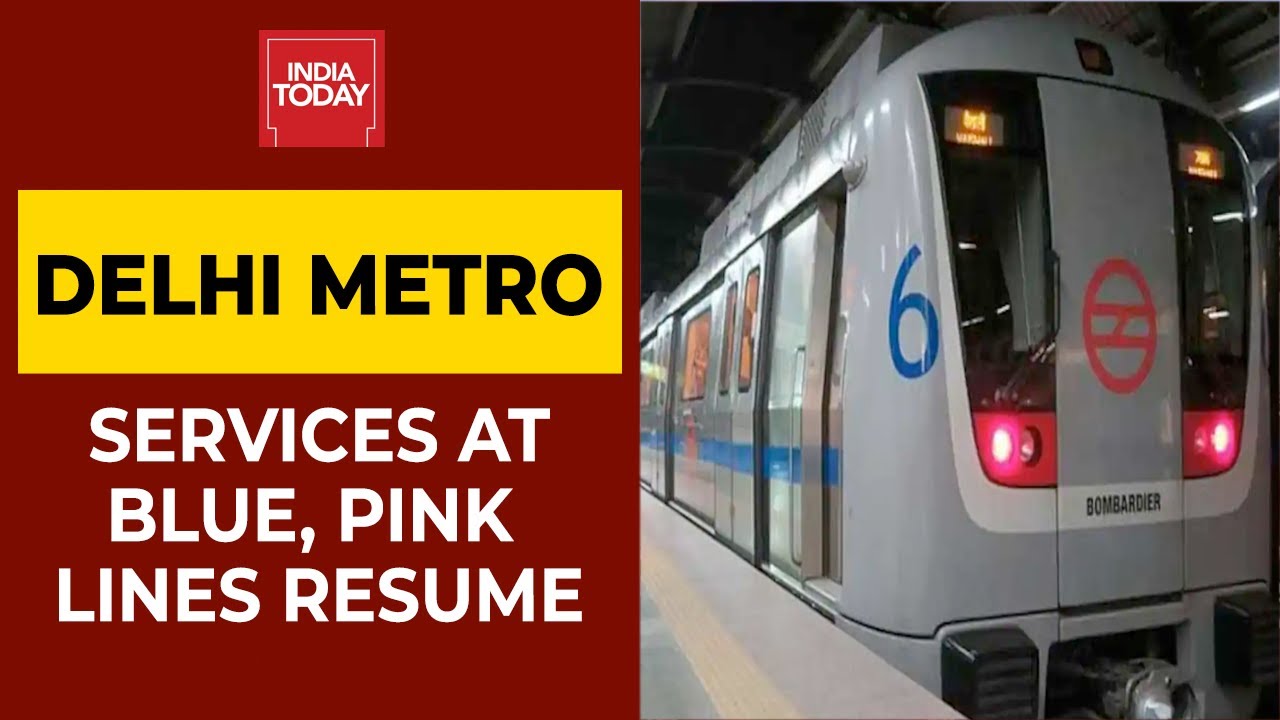Delhi Metro's Blue, Pink Lines Resume Services After 171 Days | India Today