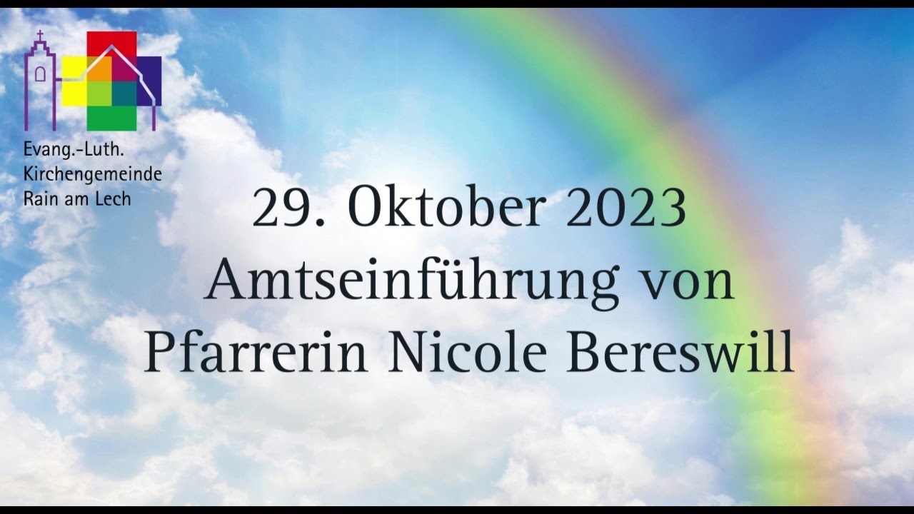 Amtseinführung Pfarrerin Bereswill in die evangelische Kirchengemeinde Rain am Lech