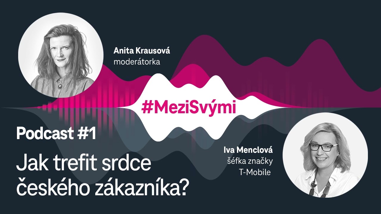 Jak trefit srdce českého zákazníka?  – Iva Menclová, šéfka značky T-Mobile
