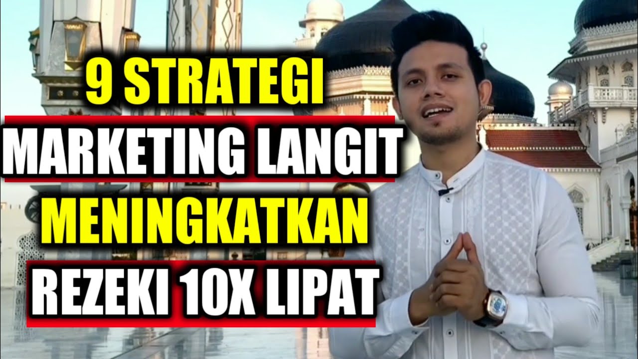 9 STRATEGI MARKETING LANGIT MENINGKATKAN REZEKI  10X LIPAT