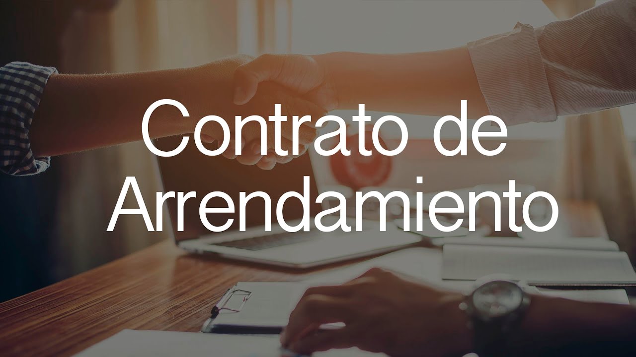 Qué es un contrato de arrendamiento y qué es lo que debe incluir