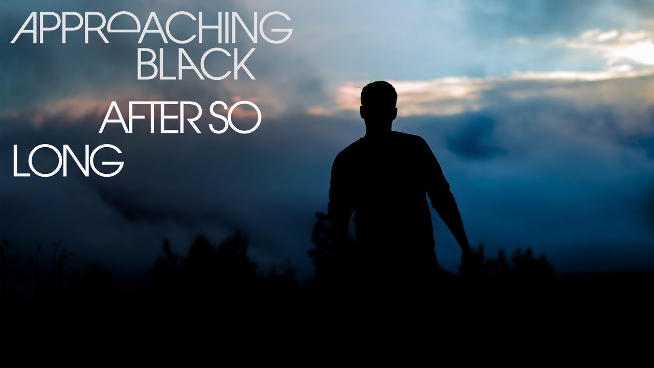 Approaching Black - After So Long [Silk Music]
