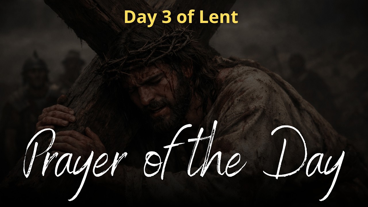 Prayer of the Day | Day 3 of Lent — The Meaning of True Fasting