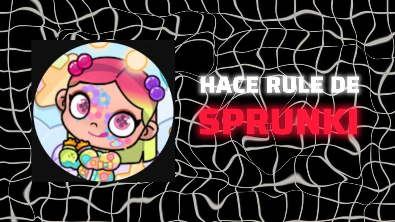 Esta YouTuber hace RULE DE SPRUNKI.