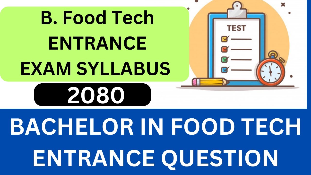 B Food Technology Entrance Exam Model Questions | B. Food Tech Entrance Exam Syllabus and Questions