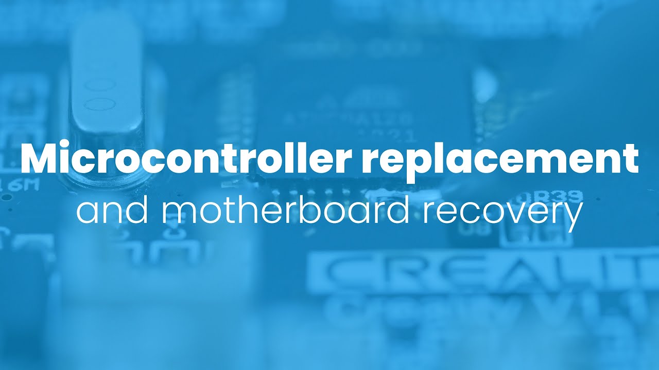 Microcontroller replacement and motherboard recovery (Ender-3)