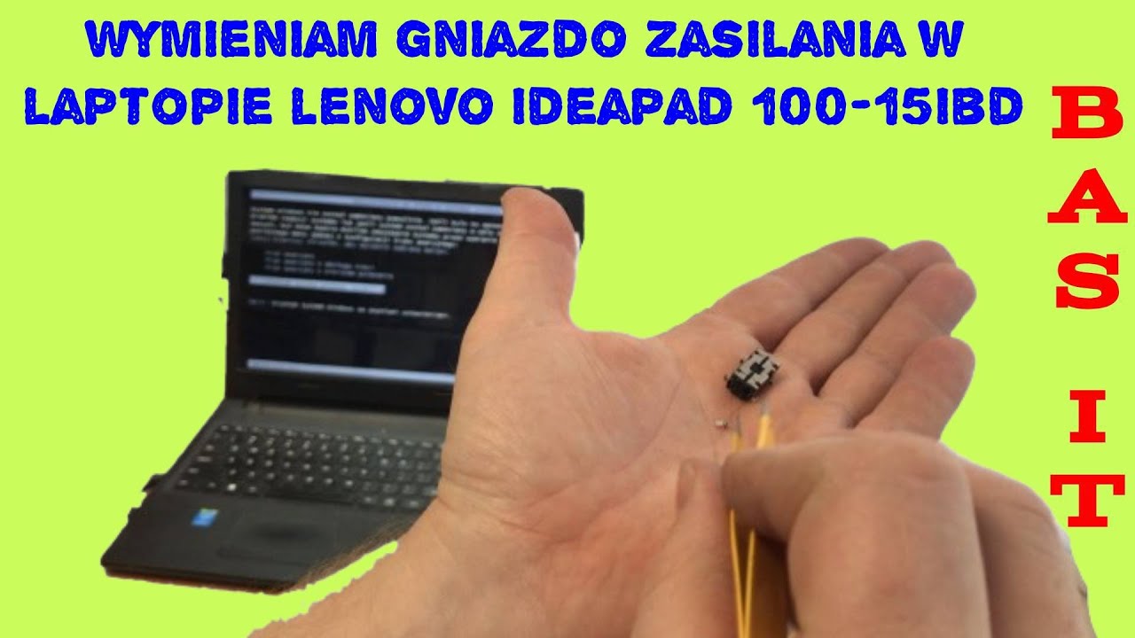 wymieniam gniazdo zasilania w laptopie lenovo ideapad 100-15ibd
