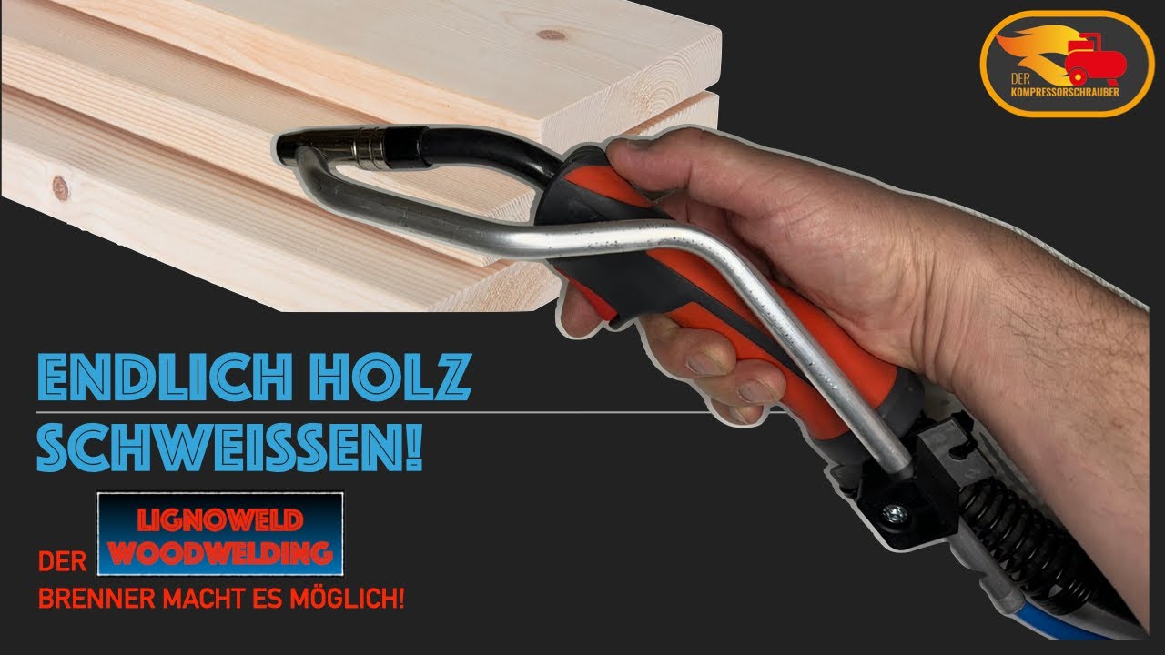 Endlich Holz Schweissen ! Der Lignoweld Brenner , Ligninbrenner für Holzverbindungen! Unglaublich!