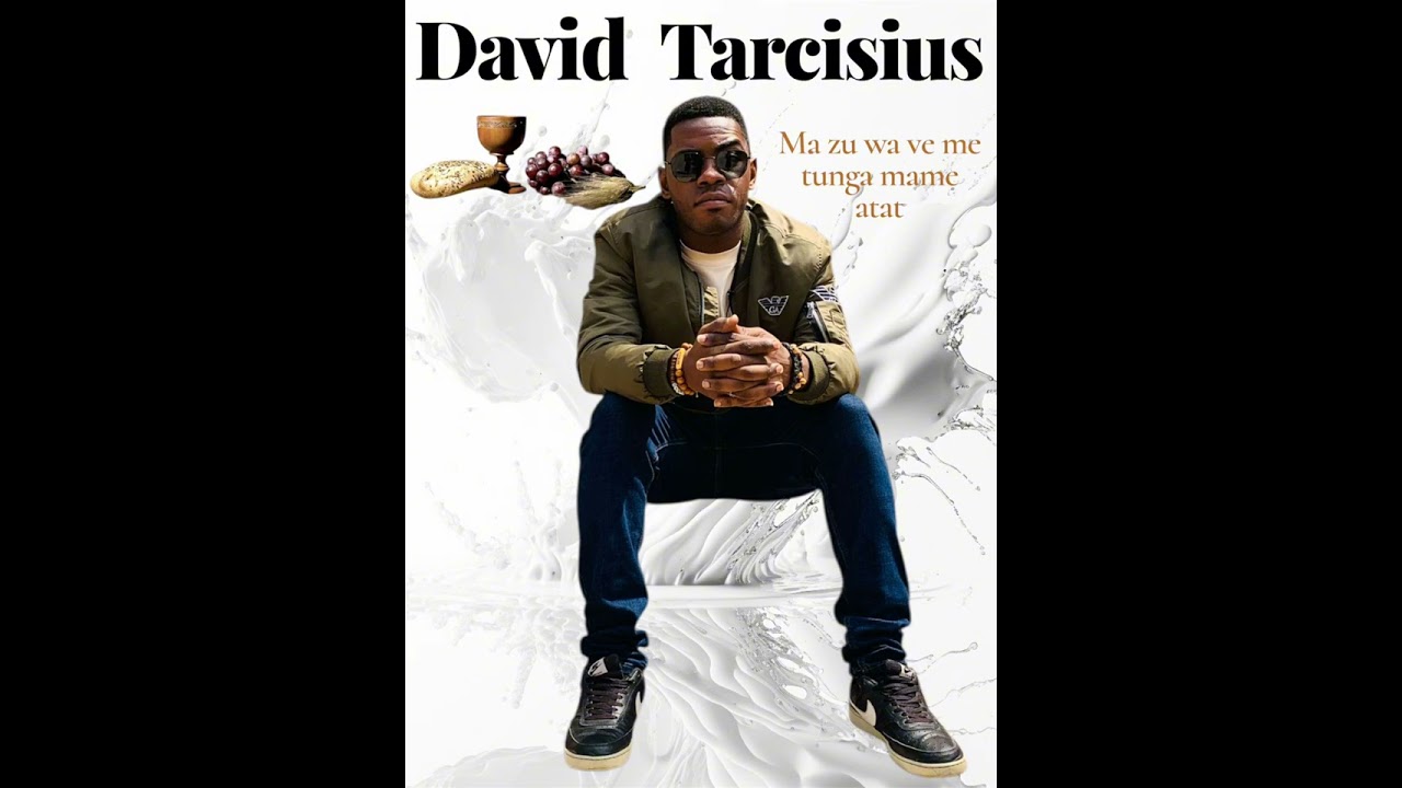 David - Tarcisius :Ma zu wa ve me tunga mam Atat