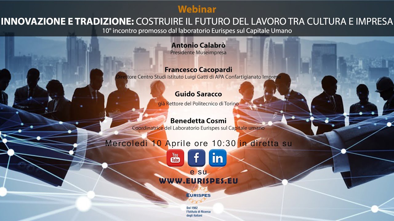Webinar - INNOVAZIONE E TRADIZIONE: COSTRUIRE IL FUTURO DEL LAVORO TRA CULTURA E IMPRESA