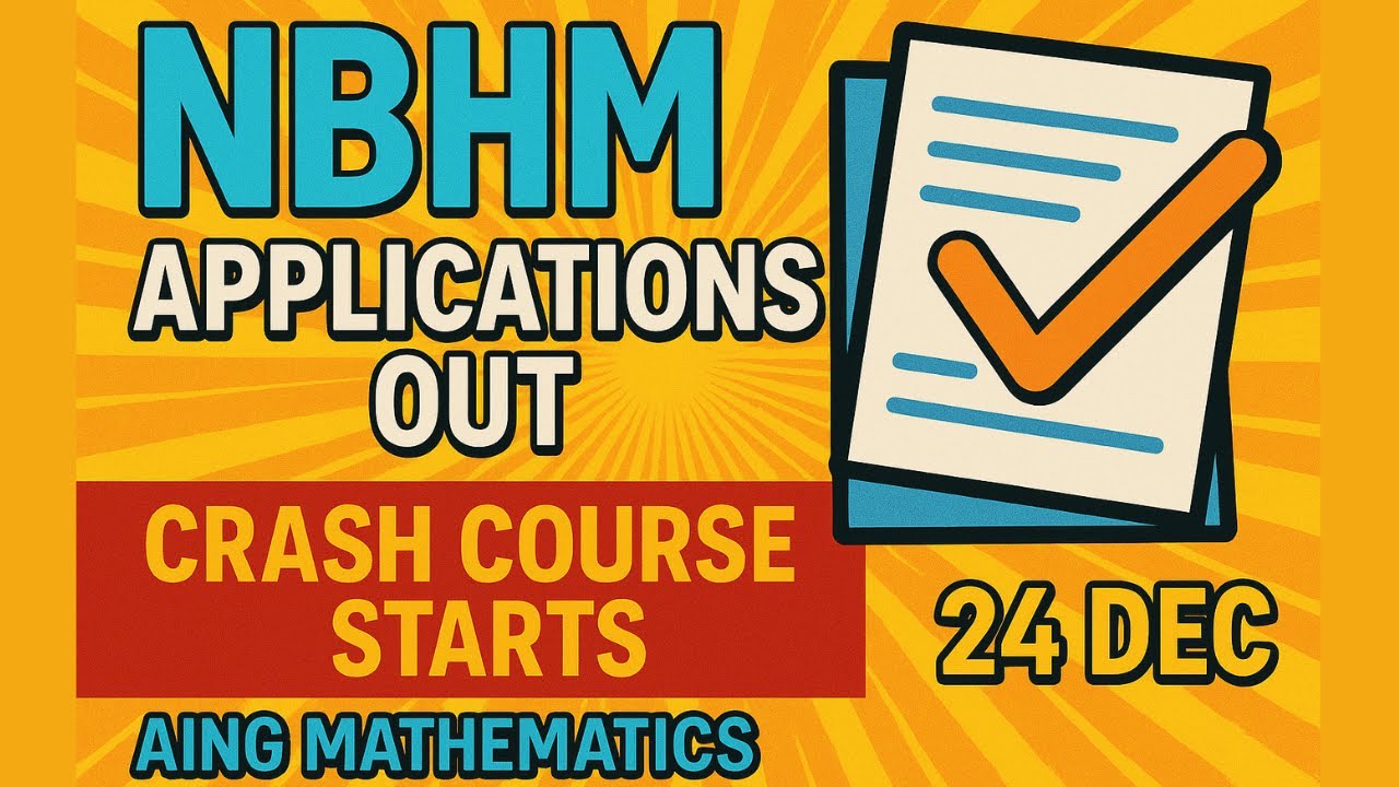 NBHM Applications Out | Crash Course Starts on  24 Dec