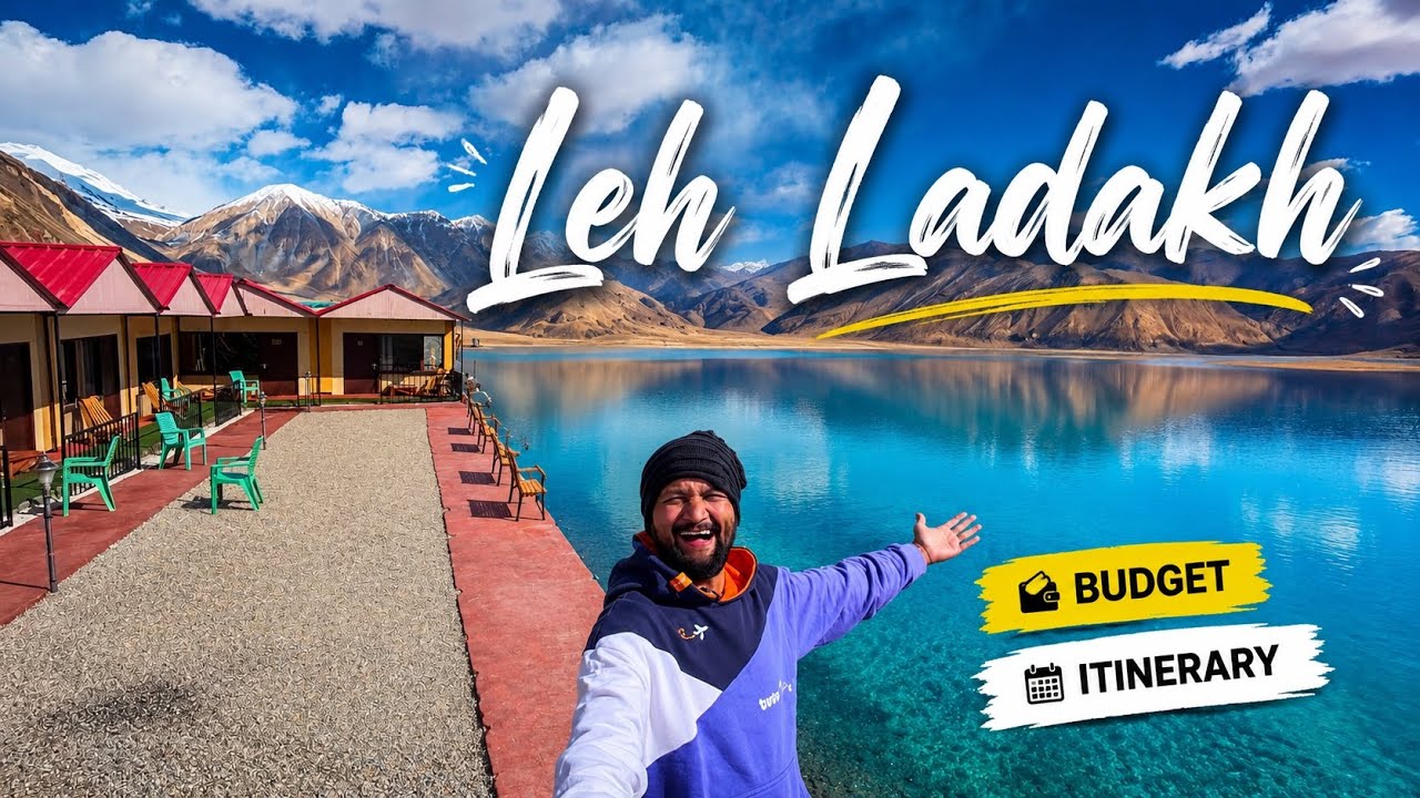 Leh Ladakh Trip Full Guide | Budget & 6&ndash;7 Day Itinerary & Tips | Ladakh Complete Travel Guide