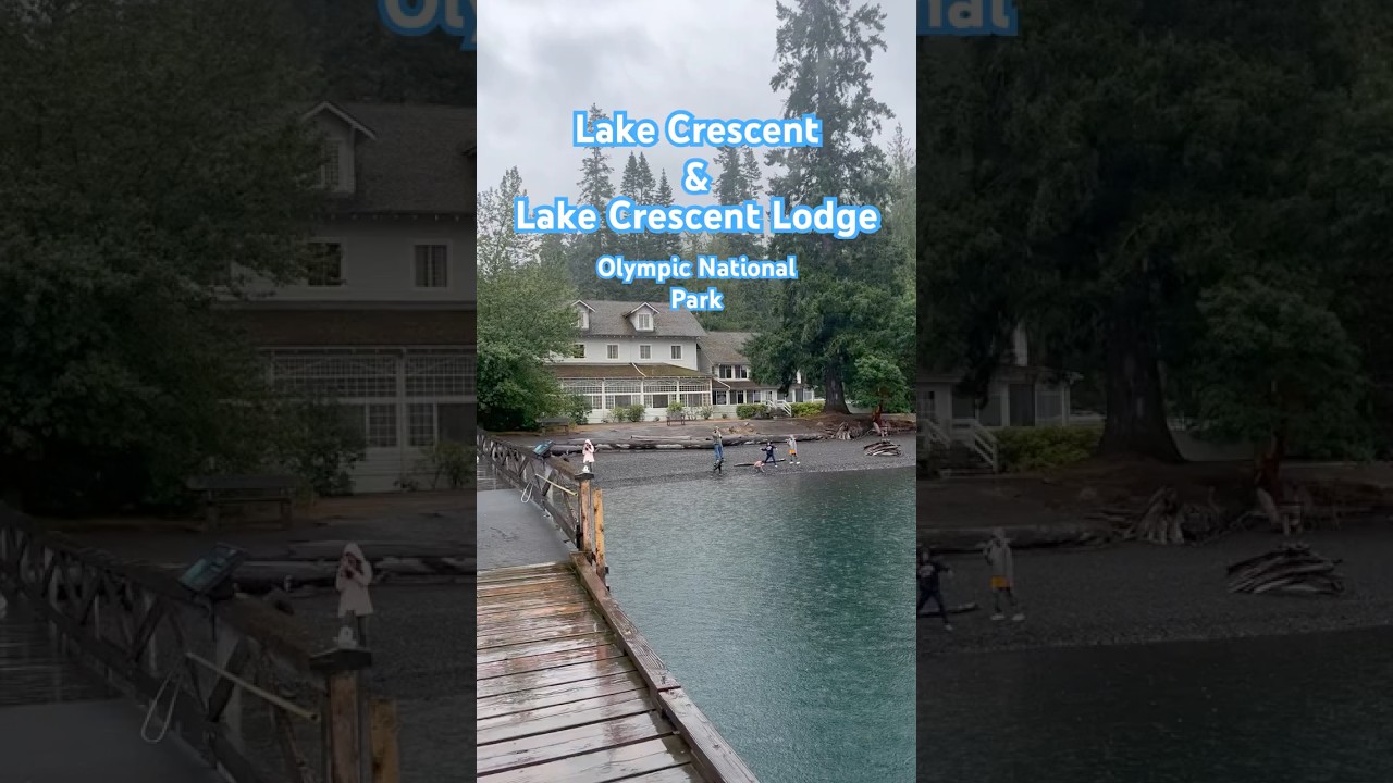 Olympic National Park, Lake Crescent and Lake Crescent Lodge 