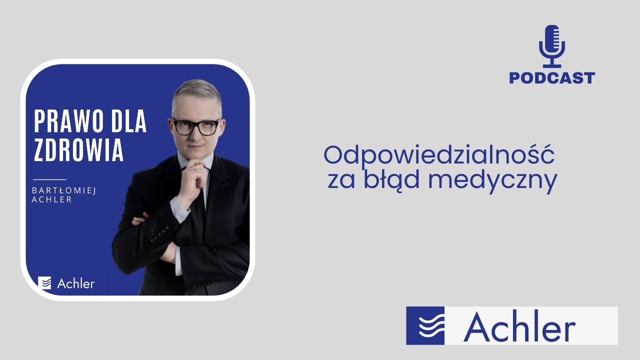 PDZ#21 Odpowiedzialność za błąd medyczny - czego może żądać pacjent?