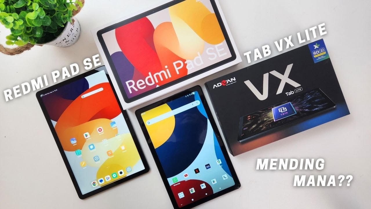 REDMI PAD SE VS TAB ADVAN VX LITE MENDING MANA ISI KOTAKNYA