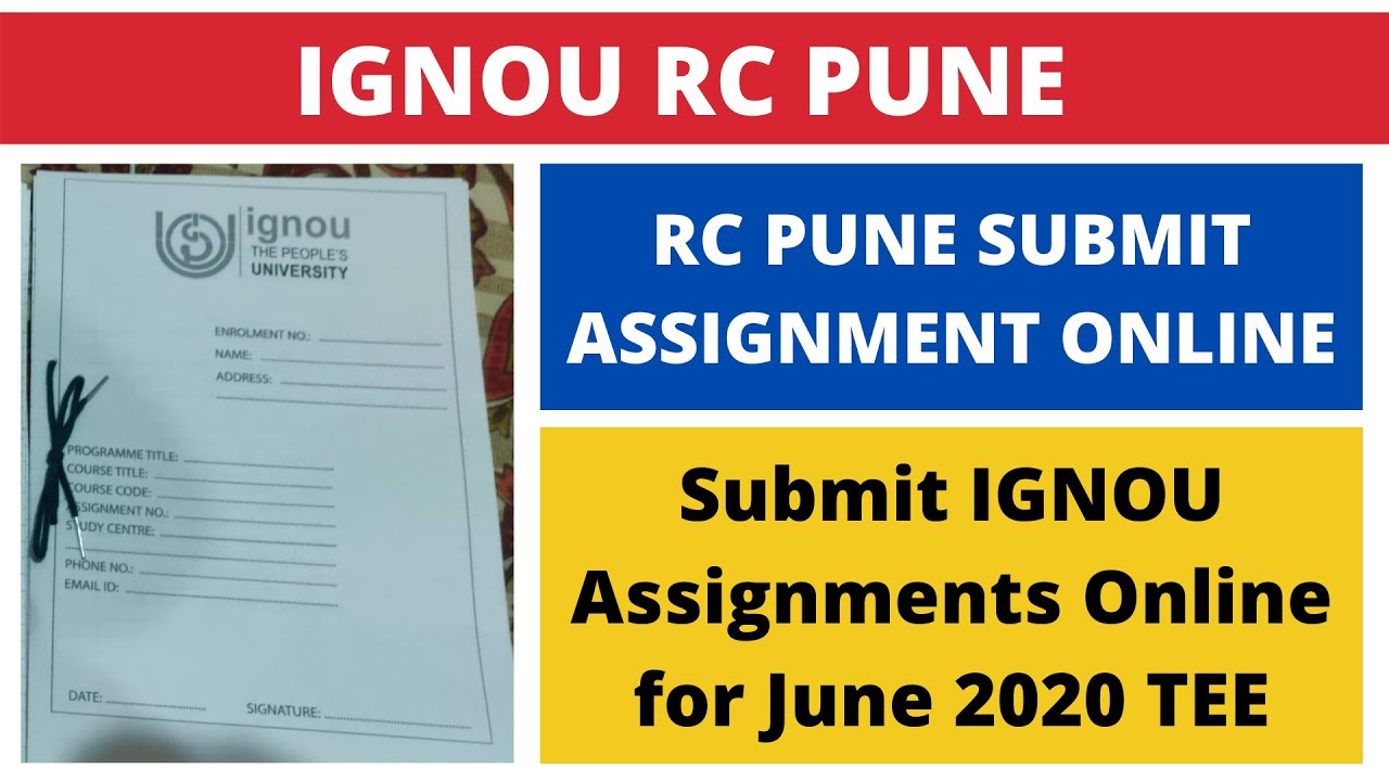 IGNOU RC PUNE- Submit IGNOU Assignments Online for June 2020 TEE | RC PUNE SUBMIT ASSIGNMENT ONLINE
