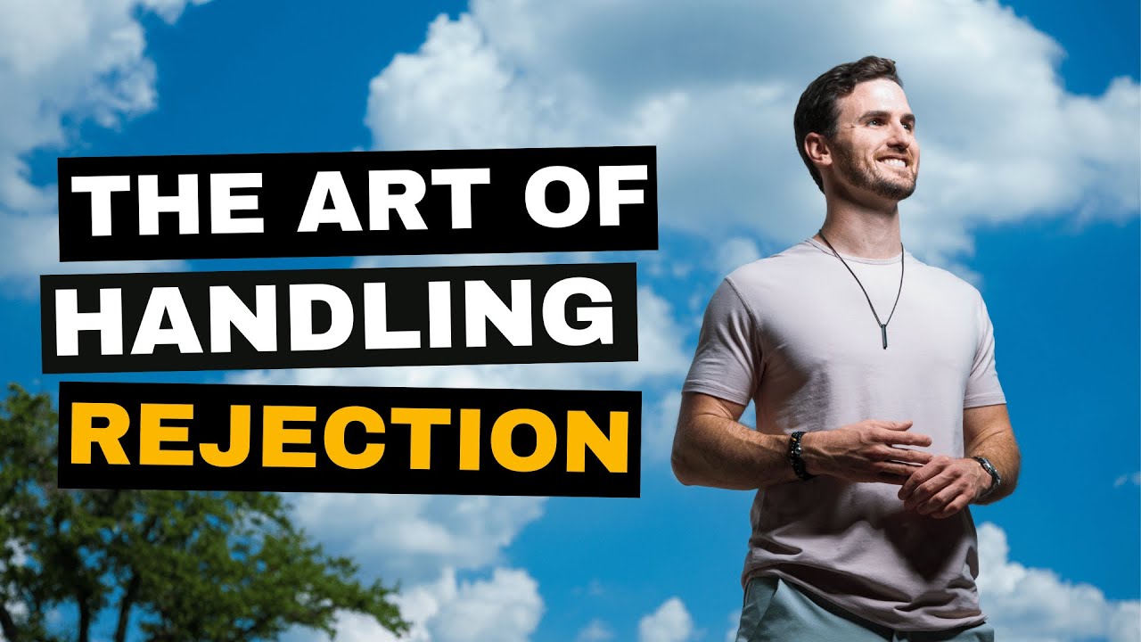 Overcoming the Fear of Rejection