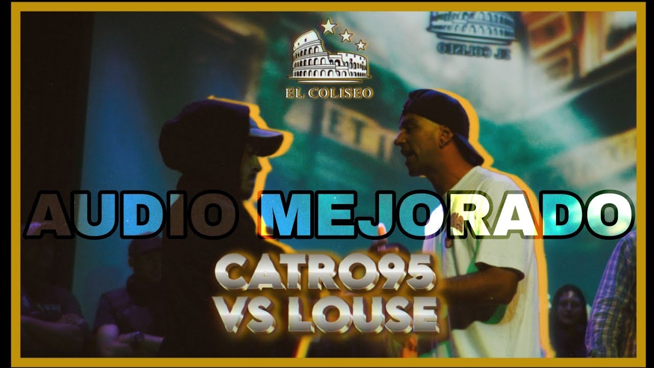 CATRO95 VS LOUSE | #ELCOLISEO IV REMASTERIZADO