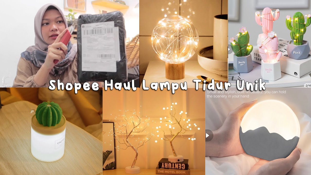 shopee haul lampu tidur unik || lampu pohon, lampu kaktus, lampu bulan, dll 🌼