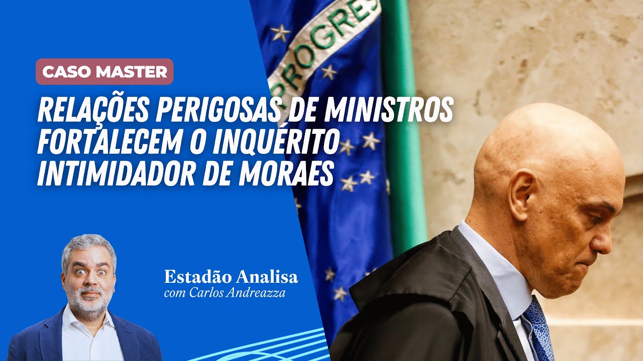 Relações perigosas de ministros fortalecem o inquérito intimidador de Moraes | Estadão Analisa