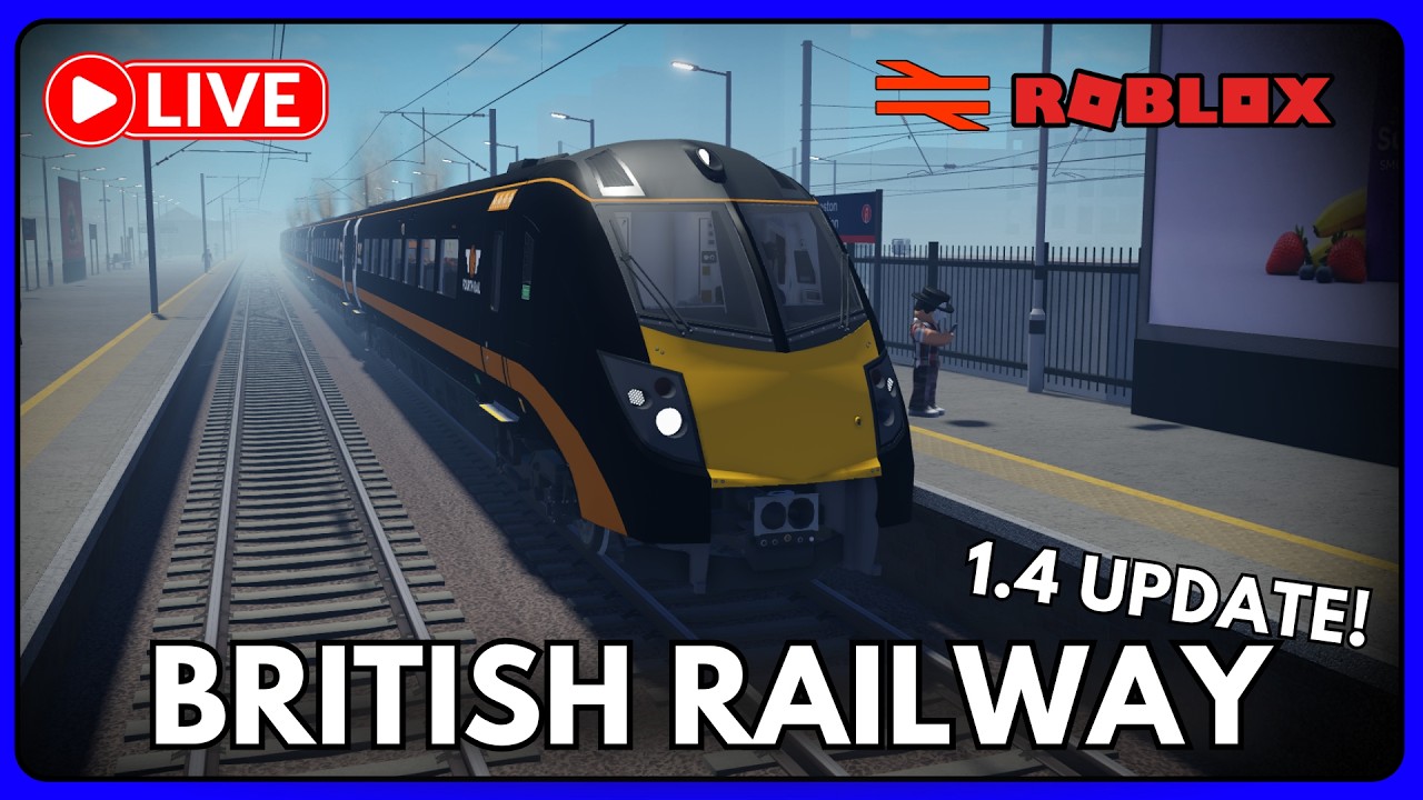 LIVE 🔴| FIRST LOOK at British Railway 1.4 (NEW UPDATE) | Roblox