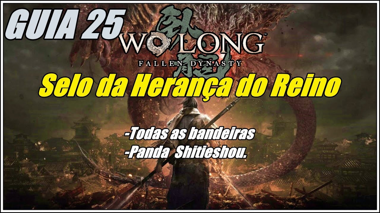 Selo da Herança do Reino  ( Todos os Colecionáveis )  - Wo Long GUIA 25