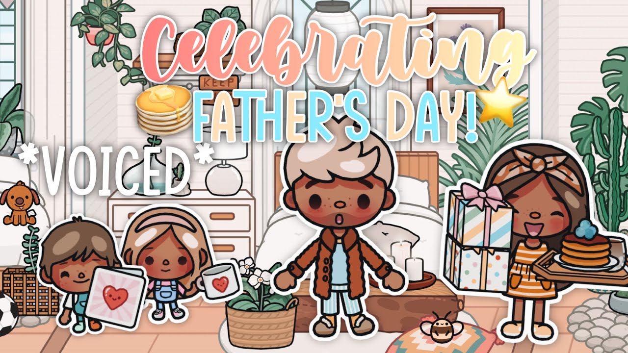 Fathers Day! 💝👨‍👧‍👦 || 🔊VOICED || Toca Life Roleplay