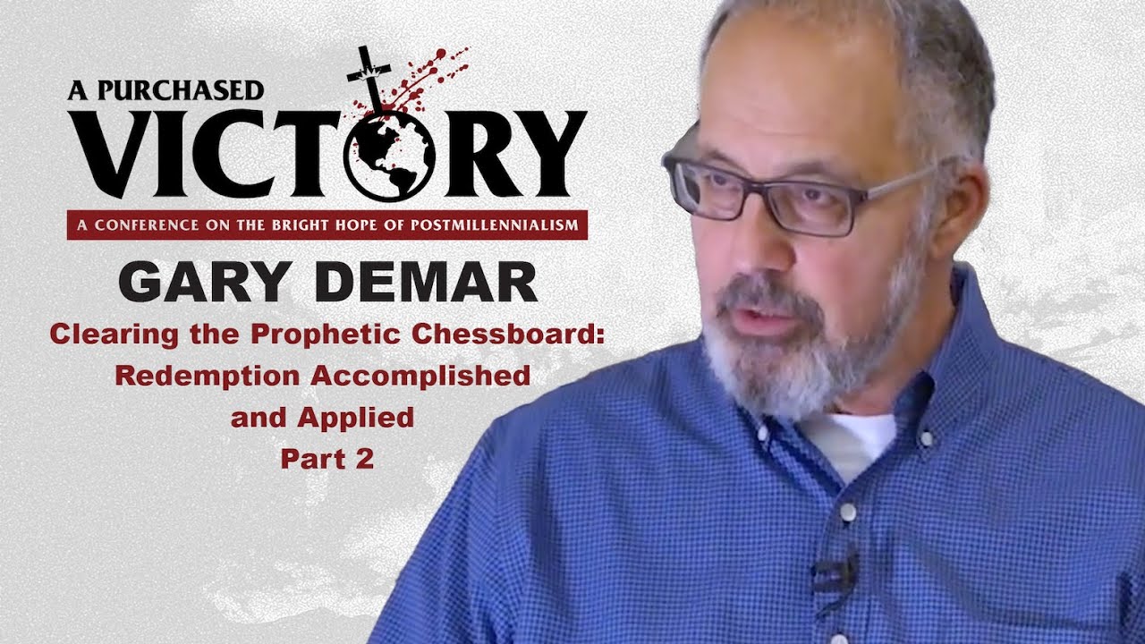 Clearing the Prophetic Chessboard Part 2 — Gary DeMar