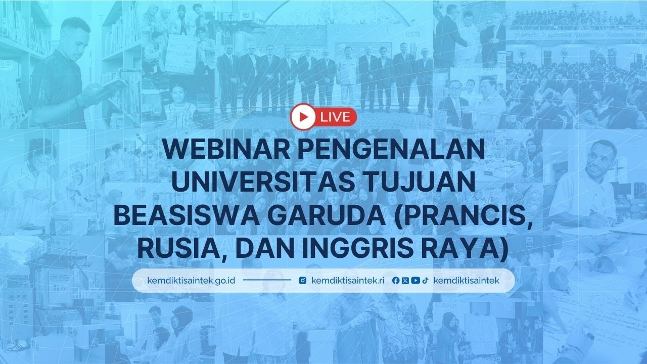 Webinar Pengenalan Universitas Tujuan Beasiswa Garuda (Prancis, Rusia, dan Inggris Raya)