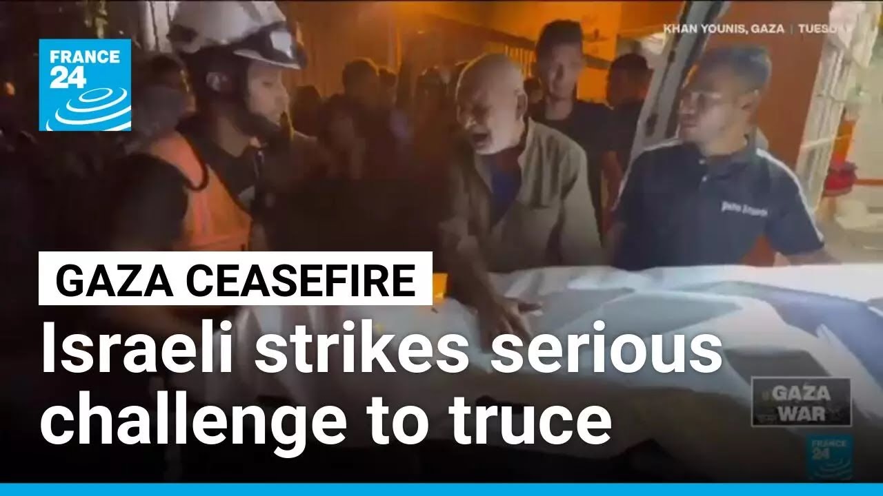 Israeli strikes overnight in Gaza in the most serious challenge yet to the truce &bull; FRANCE 24