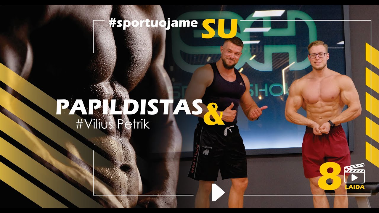 8 LAIDA, sportuojame SU Vilius Petrik, krūtinės ir nugaros treniruotė