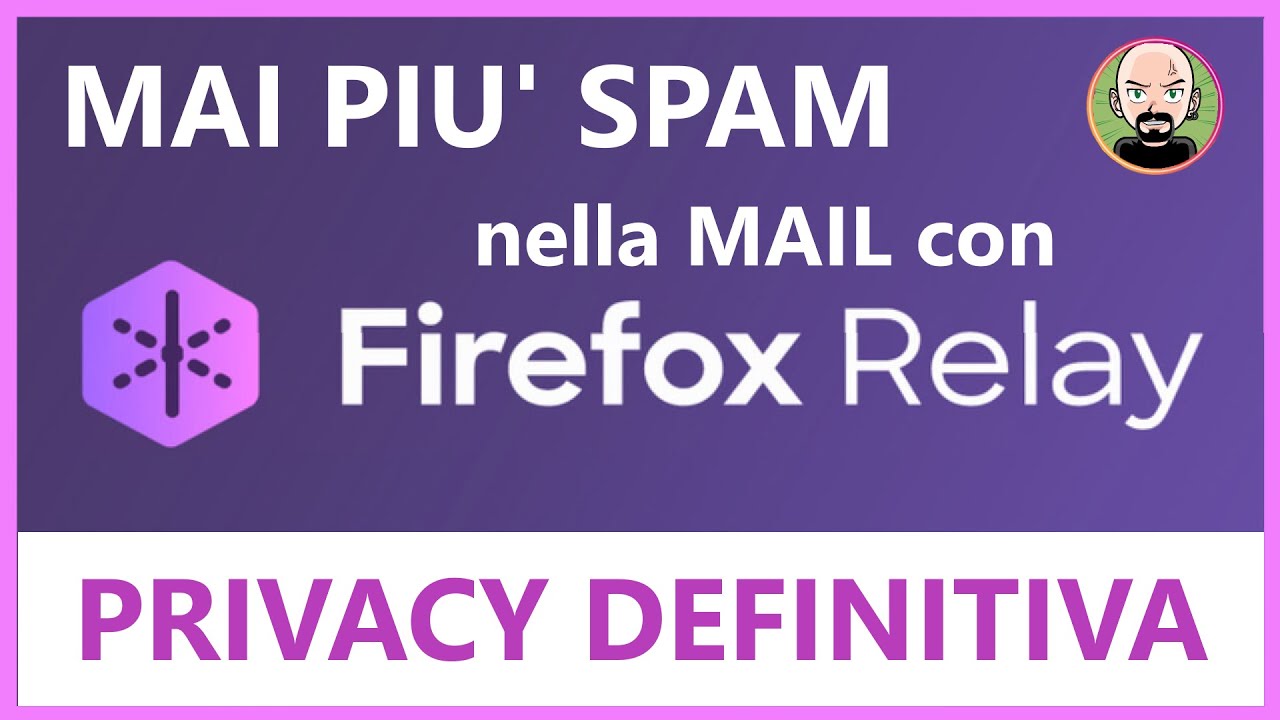 🧭 Firefox Relay - L' email del futuro💡 PRIVACY DEFINITIVA