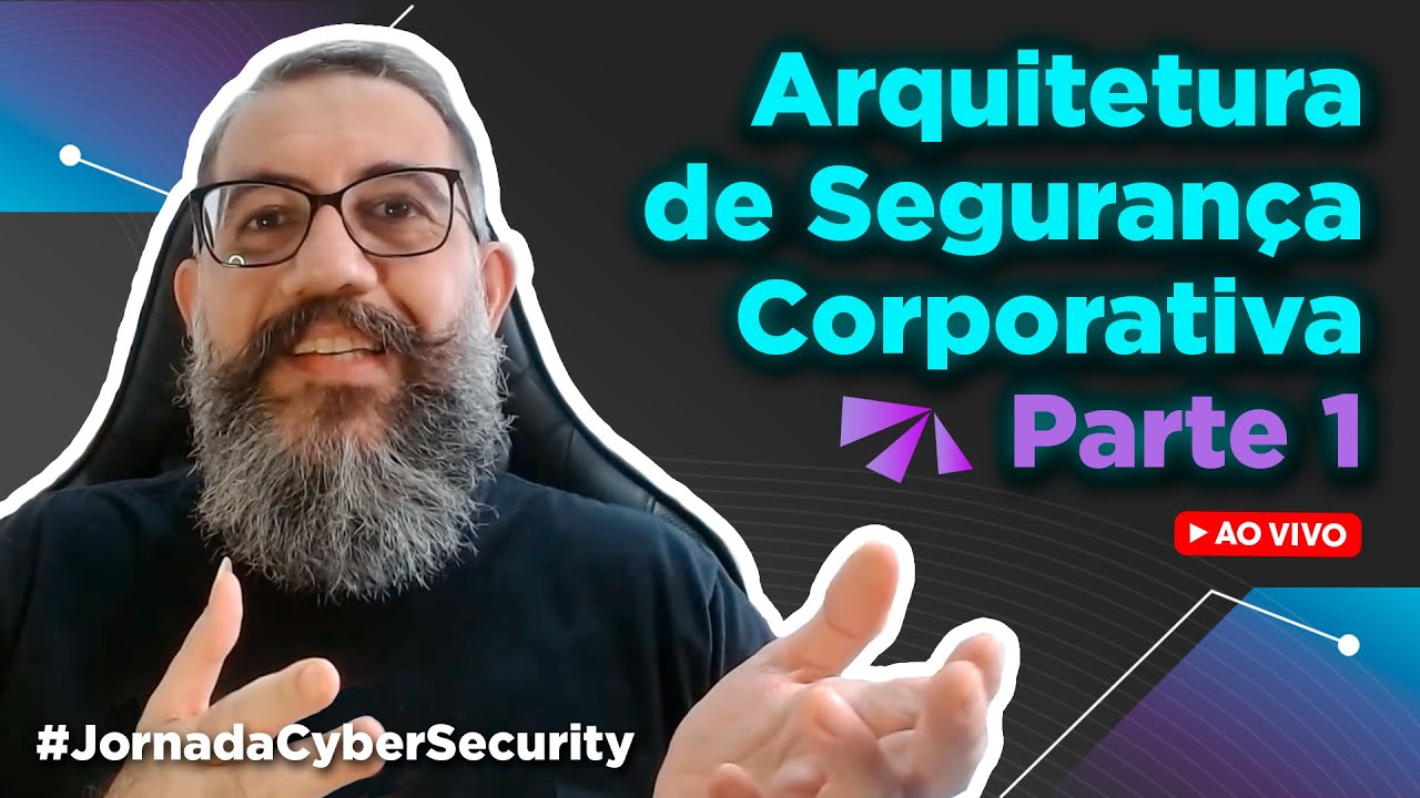 O Que é Arquitetura de Segurança Corporativa?